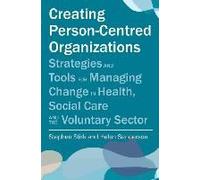 Creating Person-Centred Organisations