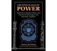 Creating Places of Power by Nigel Pennick Nigel Pennick (Auteur)