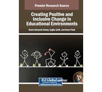 Creating Positive and Inclusive Change in Educational Environments
