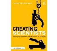 Creating Scientists Christopher Moore, (Auteur)