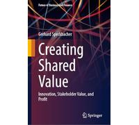 Creating Shared Value: Innovation, Stakeholder Value, and Profit