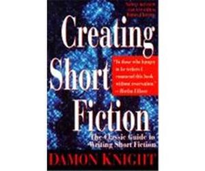 Creating Short Fiction Damon Francis Knight (Auteur)