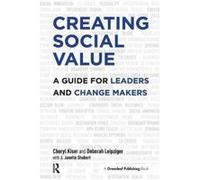 Creating Social Value - [Version Originale] Cheryl Kiser, Deborah Leipziger, J Janelle Schubert, (Auteur)