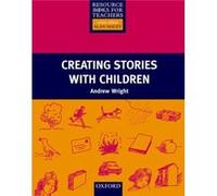 Creating Stories with Children by Andrew Wright Andrew Wright (Auteur)