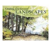 Creating Textured Landscapes with Pen Ink and Watercolor by Claudia Nice Claudia Nice (Auteur)