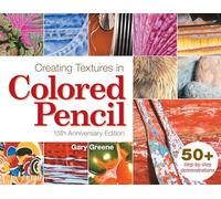 Gary Greene – Creating Textures in Colored Pencil – Broché