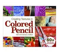 Gary Greene – Creating Textures in Colored Pencil – Broché