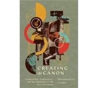 Creating the Canon by Benjamin P. Laird Benjamin P. Laird (Auteur)