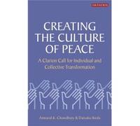 Creating the Culture of Peace by Daisaku Ikeda Anwarul K. Chowdhury Daisaku Ikeda (Auteur)