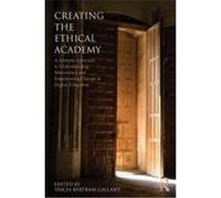Creating the Ethical Academy: A Systems Approach to Understanding Misconduct and Empowering Change Bertram Gallant, Tricia (Auteur)