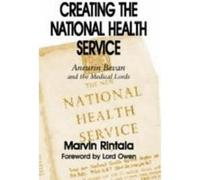 Creating the National Health Service, British Politics and Society Series Marvin Rintala (Auteur)