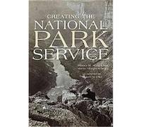 Creating the National Park Service Horace M. (Horace Marden) Albright, Marian Albright Schenck (Auteur)
