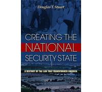 Creating The National Security State