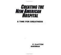 Creating The New American Hospital