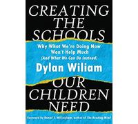 Creating The Schools Our Children Need