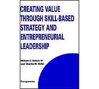 Creating Value Through Skill-Based Strategy And Entrepreneurial Leadership