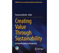 Creating Value Through Sustainability: An Interdisciplinary Perspective