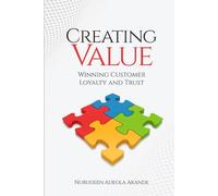 Creating Value: Winning Customer Loyalty and Trust