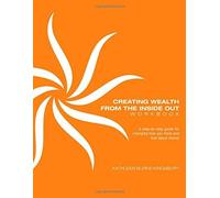 Creating Wealth From The Inside Out Workbook