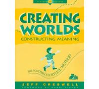 Creating Worlds, Constructing Meaning: The Scottish Storyline Method