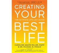 Creating Your Best Life by Michael B. Frisch Michael B. Frisch (Auteur)