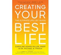 Creating Your Best Life: The Ultimate Life List Guide