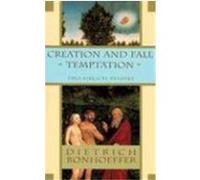 Creation and Fall/Temptation Dietrich Bonhoeffer (Auteur)