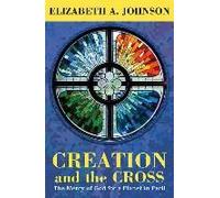 Creation And The Cross: The Mercy Of God For A Planet In Peril