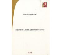 Création, arts et psychanalyse