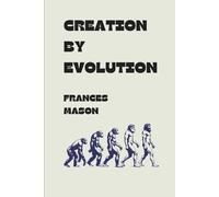 Creation by Evolution