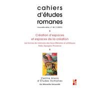 Création d’espaces et espaces de la création Les formes de mémoire des lieux littéraires et artistiques, Italie, Espagne, Provence - Yannick Gouchan - Publication Universite Provence - broché - Revue
