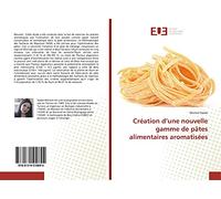 Création d’une nouvelle gamme de pâtes alimentaires aromatisées