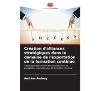 Création d'alliances stratégiques dans le domaine de l'exportation de la formation continue