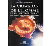 Création de l´homme et son développement entre la science et le Coran intemporel