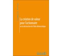 Creation de valeur pour l'actionnaire ou la destruction - Isabelle Pivert - Du Sextant - broché - Etude