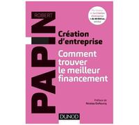 Création D'entreprise - Comment Trouver Le Meilleur Financement