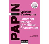 Création d'entreprise : Comment trouver le meilleur financement