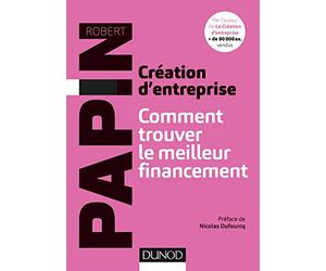 Création d'entreprise : Comment trouver le meilleur financement