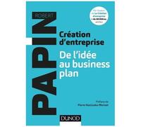 Création D'entreprise - De L'idée Au Business Plan