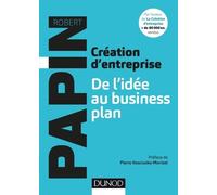 Création D'entreprise - De L'idée Au Business Plan