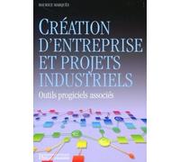 Création D'entreprise Et Projets Industriels - Outils Progiciels Associés (1 Cd-Rom)