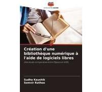 Création D'une Bibliothèque Numérique À L'aide De Logiciels Libres