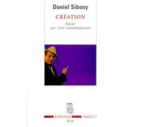 Création. Essai sur l'art contemporain