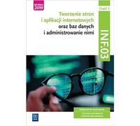 Création et administration de sites web et d'applications web ainsi que de bases de données. Qualification INF.03. Czêœæ 2 Agnieszka Klekot, Tomasz Klekot (Buch auf Polnisch)