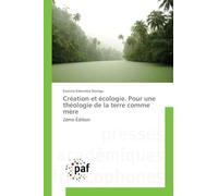 Création et écologie. Pour une théologie de la terre comme mère