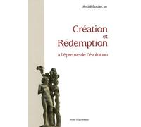 Création et Rédemption à l'épreuve de l'évolution : A l'origine, il n'en était pas ainsi