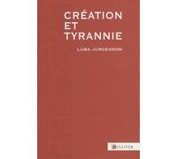 Création et Tyrannie