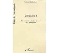 Création I Tome 1 - Velimir Khlebnikov - L'harmattan - broché - Poésie