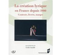 Creation lyrique en france depuis 1900 Pur (Auteur)