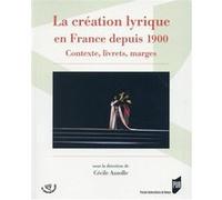 Creation lyrique en france depuis 1900 Pur (Auteur)